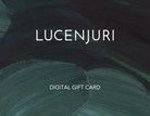Digital gift card with 'LUCENJURI' branding on a dark abstract background